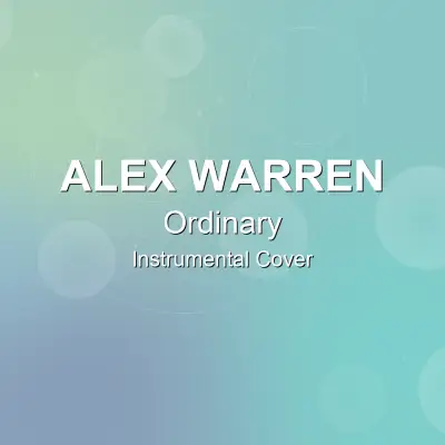 Ordinary - Alex Warren - Instrumental CoverInstrumental Covers