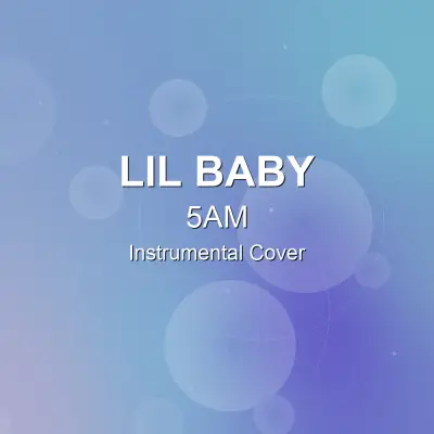 5AM - Lil Baby - Instrumental CoverInstrumental Covers