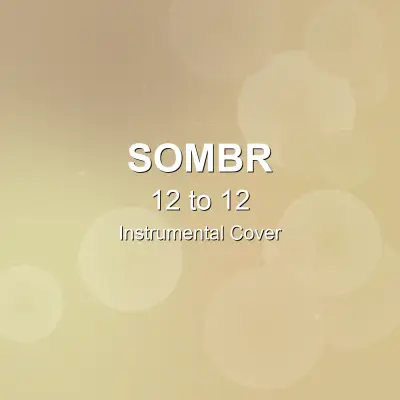 12 to 12 - Sombr - Instrumental Cover