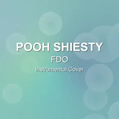 FDO - Pooh Shiesty - Instrumental CoverInstrumental Covers