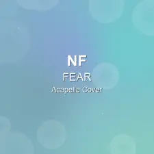 FEAR - NF - Acapella Cover