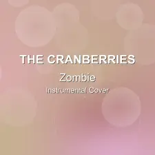 Zombie - The Cranberries - Instrumental Cover