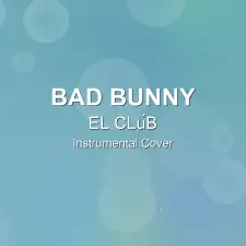 EL CLúB - Bad Bunny - Instrumental Cover