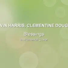Blessings - Calvin Harris, Clementine Douglas - Instrumental Cover