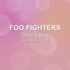 Today's Song - Foo Fighters - Instrumental Cover