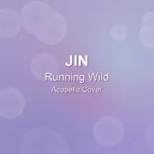 Running Wild - Jin - Acapella Cover