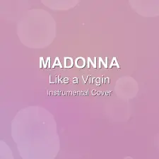 Like a Virgin - Madonna - Instrumental Cover