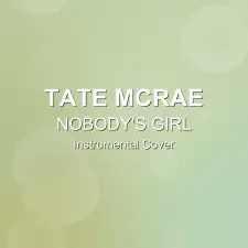 NOBODY'S GIRL - Tate McRae - Instrumental Cover