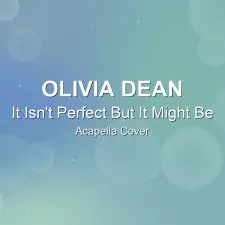 It Isn't Perfect But It Might Be - Olivia Dean - Acapella Cover