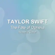 The Fate of Ophelia - Taylor Swift - Acapella Cover