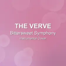 Bittersweet Symphony - The Verve - Instrumental Cover