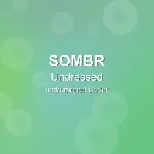 Undressed - Sombr - Instrumental Cover