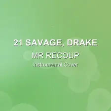 MR RECOUP - 21 Savage, Drake - Instrumental Cover