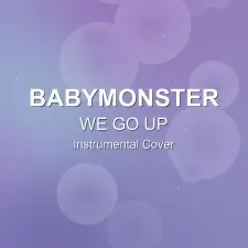 WE GO UP - BABYMONSTER - Instrumental Cover
