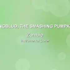 Zombie - YUNGBLUD, The Smashing Pumpkins - Instrumental Cover