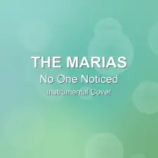 No One Noticed - The Marias - Instrumental Cover