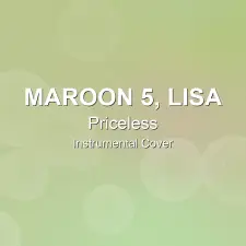 Priceless - Maroon 5, LISA - Instrumental Cover
