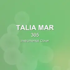 365 - Talia Mar - Instrumental Cover