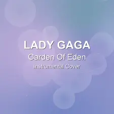 Garden Of Eden - Lady Gaga - Instrumental Cover