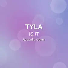 IS IT - TYLA - Acapella Cover
