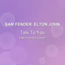 Talk To You - Sam Fender, Elton John - Instrumental Cover