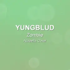 Zombie - Yungblud - Acapella Cover