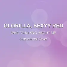 WHATCHU KNO ABOUT ME - GloRilla, Sexyy Red - Instrumental Cover