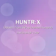 Golden (From 'KPop Demon Hunters') - HUNTR:X - Instrumental Cover