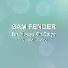 I'm Always On Stage - Sam Fender - Instrumental Cover