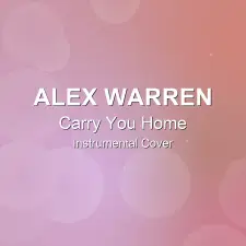 Carry You Home - Alex Warren - Instrumental Cover