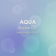 Barbie Girl - Aqua - Instrumental Cover