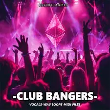 HighLife Samples - Club Bangers