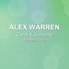 Carry You Home - Alex Warren - Acapella Cover