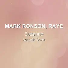 Suzanne - Mark Ronson, RAYE - Acapella Cover