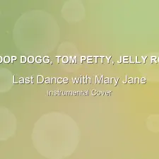 Last Dance with Mary Jane - Snoop Dogg, Tom Petty, Jelly Roll - Instrumental Cover
