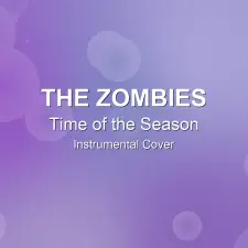Time of the Season - The Zombies - Instrumental Cover