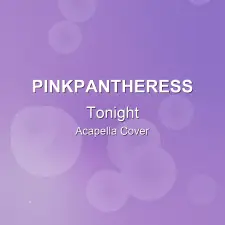 Tonight - PinkPantheress - Acapella Cover