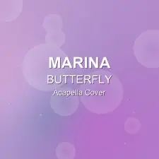 BUTTERFLY - MARINA - Acapella Cover