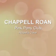 Pink Pony Club - Chappell Roan - Acapella Cover