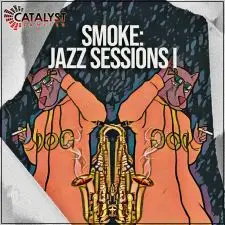 Catalyst Samples - Smoke - Jazz Sessions