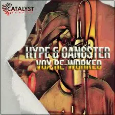 Catalyst Samples - Hype & Gangster Vocals Re-Worked