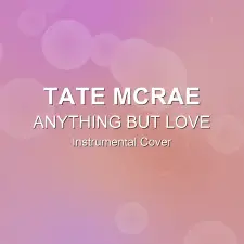 ANYTHING BUT LOVE - Tate McRae - Instrumental Cover