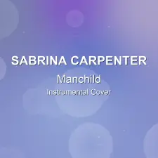 Manchild - Sabrina Carpenter - Instrumental Cover