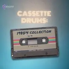 Catalyst Samples - Cassette Drums - 1980's Collection