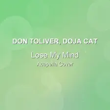 Lose My Mind - Don Toliver, Doja Cat - Acapella Cover