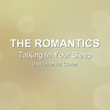 Talking In Your Sleep - The Romantics - Instrumental Cover