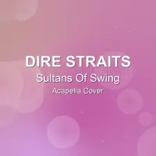 Sultans Of Swing - Dire Straits - Acapella Cover