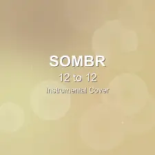 12 to 12 - Sombr - Instrumental Cover