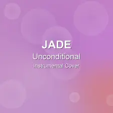 Unconditional - JADE - Instrumental Cover
