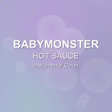 HOT SAUCE - BABYMONSTER - Instrumental Cover